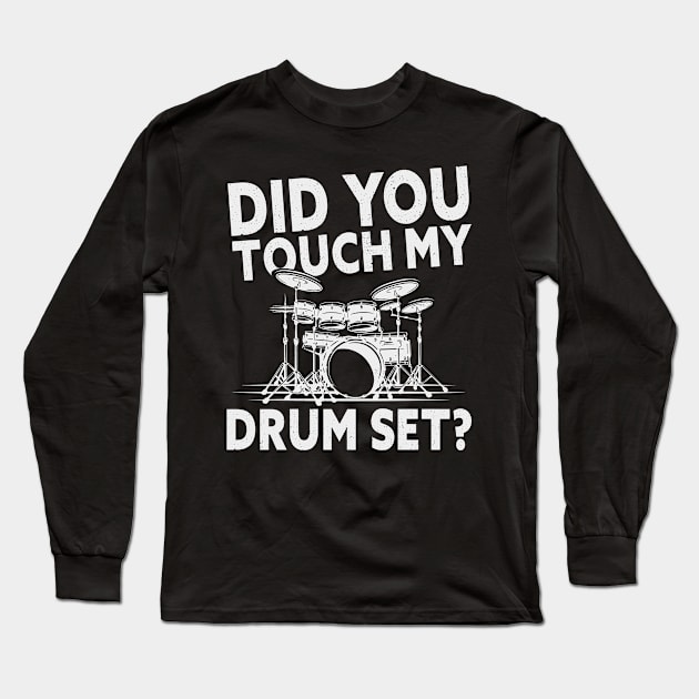 Drummer Musical Instrument Rock Band Musician Long Sleeve T-Shirt by Tom´s TeeStore